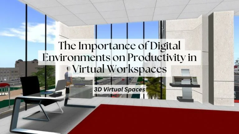 The Importance of Digital Environments on Productivity in Virtual Workspaces