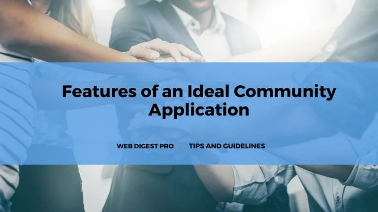Features of an Ideal Community Application