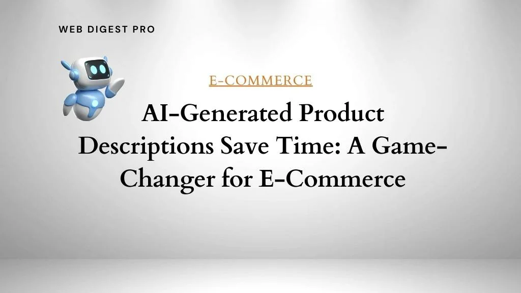 AI-Generated Product Descriptions Save Time