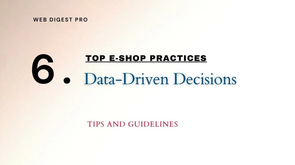E-shop Practices: Data-Driven Decisions