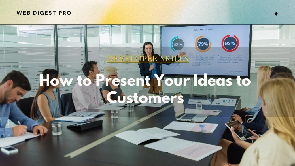 How to Present Your Ideas to Customers