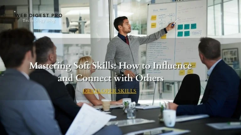 Mastering Soft Skills: How to Influence and Connect with Others